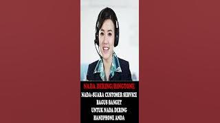 NADA DERING/RINGTONE   SUARA CUSTOMER SERVICE BUAT NADA DERING HP/HANDPHONE ANDA PART-05