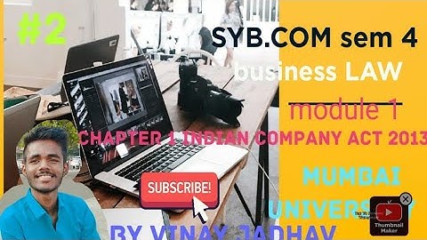 SYB.COM sem 4 business law module 1 chapter 1 indian company act 2013           #viral #sybcom #law