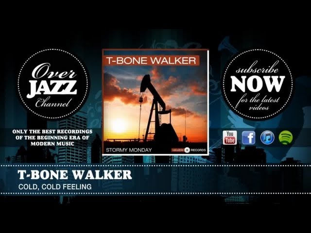 T-Bone Walker - Cold, Cold Feeling