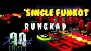Rungkad • Xbeat 39 Remix • Single Funkot