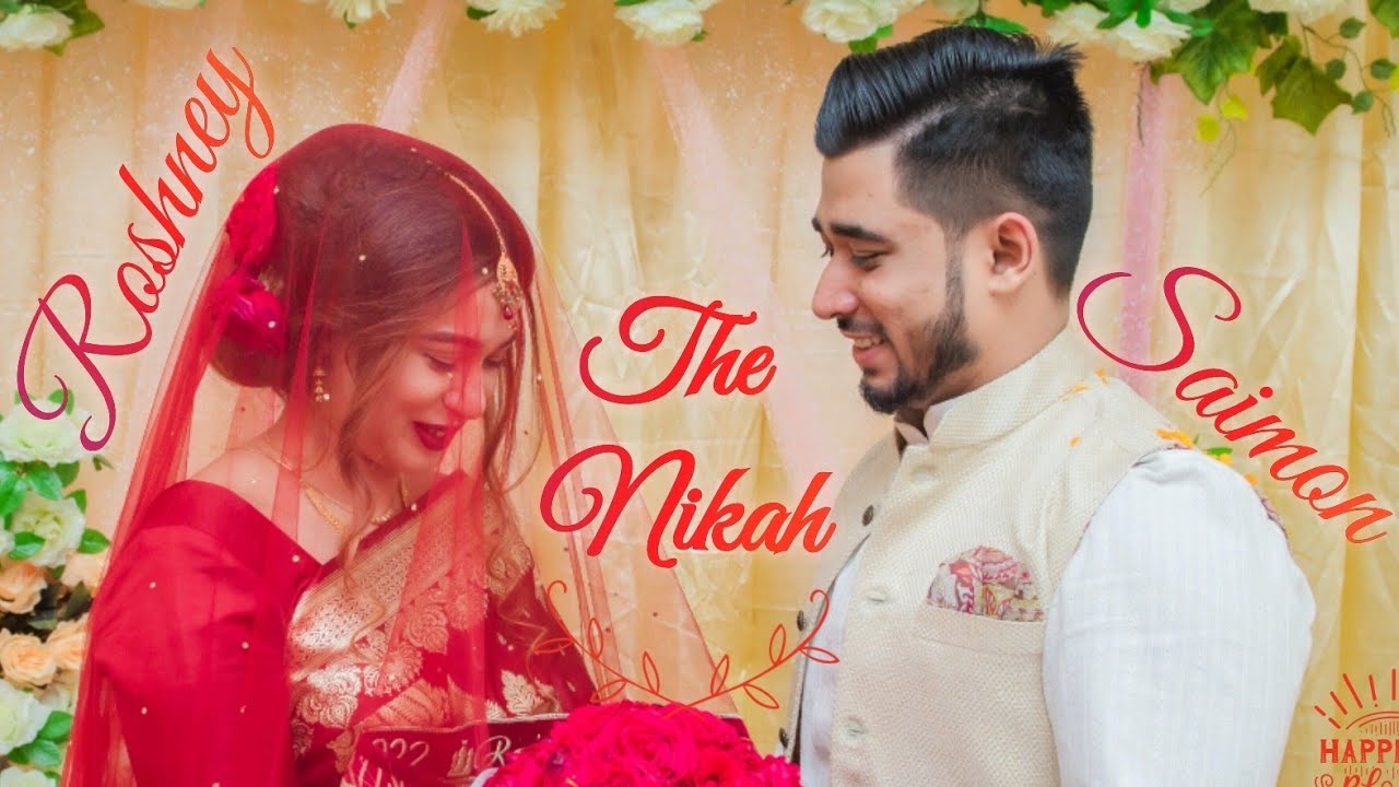 The Nikah | Roshney and Saimons Wedding | Akth | Marriage Function | Bangladeshi Wedding