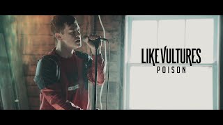 Watch Like Vultures Poison video