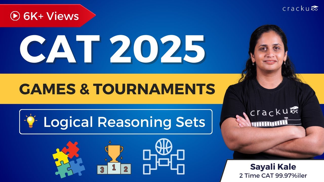 Games & Tournaments For CAT 2025 By Sayali Ma'am (CAT 99.95%ler) | CAT Logical Reasoning Sets