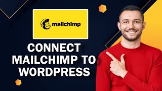 How To Connect Mailchimp To WordPress | Easy Tutorial