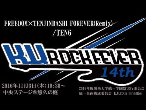 FREEDOM×TENJINBASHI FOREVER[Remix]/TEN6