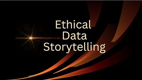 Ethical Data Storytelling