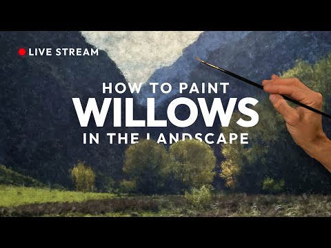 How To Paint Trees - Willows In A Mountain Landscape - Oil Painting Livestream