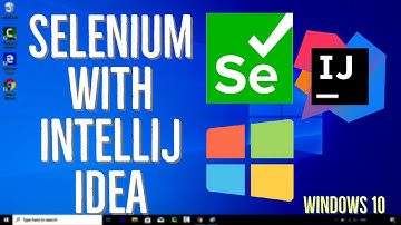 How to Set Up IntelliJ Idea for Selenium on Windows 10