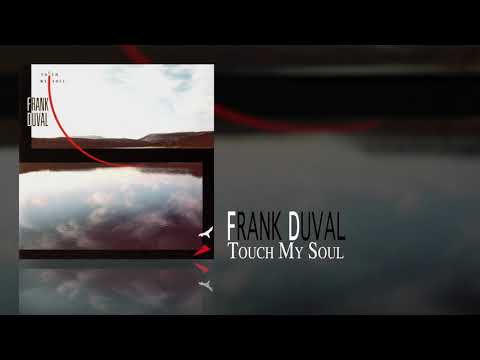 Frank Duval - Touch My Soul