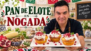 PAN DE ELOTE EN NOGADA
