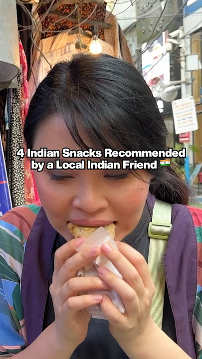 4 Indian Snacks Recommended by a Local Indian Friend 🇮🇳