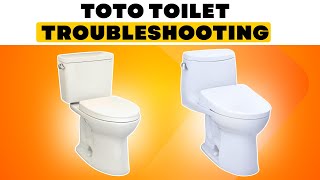 Toto Toilet Troubleshooting How To Fix Common Issues Quick Diy Fixes 2026