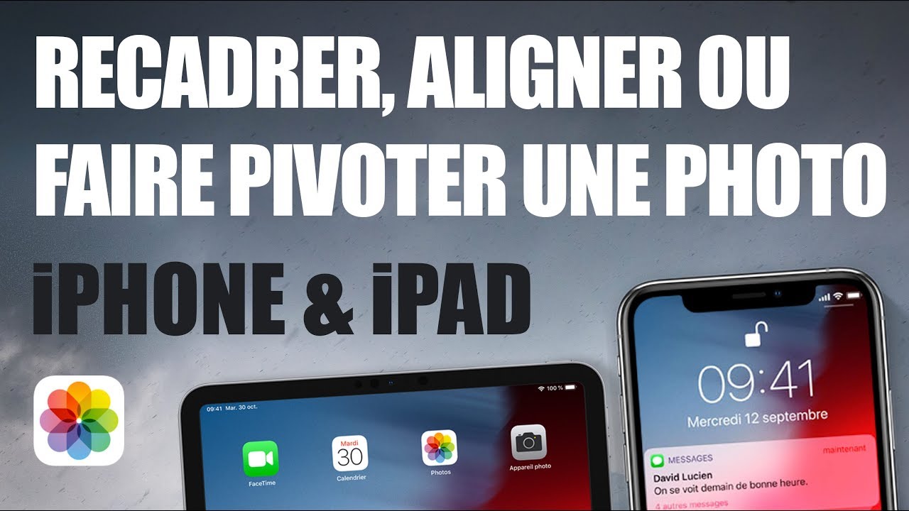 Recadrer, aligner, faire pivoter une photo sur iPhone, iPad ou iPod