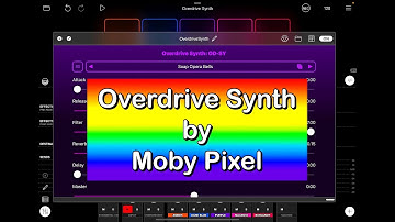OD-SY - Overdrive Synth by Moby Pixel - Demo for the iPad with Loopy Pro
