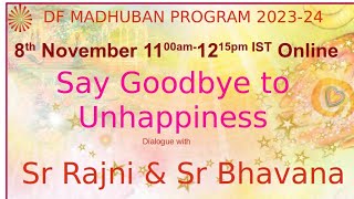 11 AM IST I Dialogue I with Sr Rajni Sr Bhavana I Gyan Sarovar I Mt Abu I 8th Nov 2023