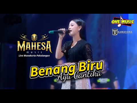 BENANG BIRU Ayu Cantika // MAHESA MUSIC TERBARU _ WONOKERTO PEKALONGAN #ramayanaaudio 