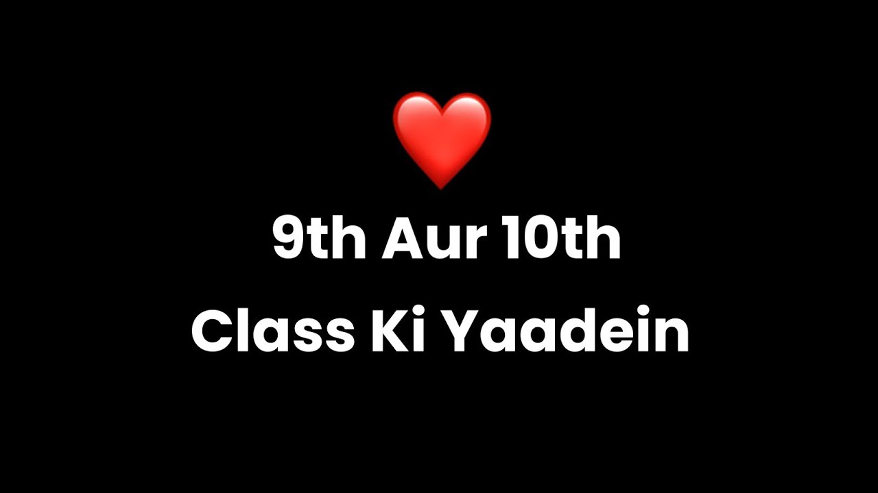 9th Aur 10th Class Ki Yaadein ❤️ | School Ka Safar | School Life Poetry | KKSB