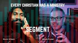 Rethinking What Ministry Could Look Like in a Post-Pandemic World with Kevin Wilson (Segment)