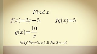 Self Practice 1.5 No 2 How to determine objects of a composite function when given two functions