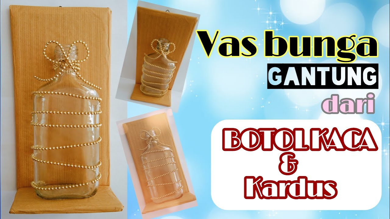 Diy Kreasi vas bunga gantung  dari botol kaca bekas 