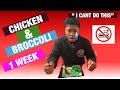I ATE CHICKEN & BROCCOLI ONLY FOR A WEEK!