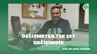 Değişmeyen tek şey değişimdir Resimi