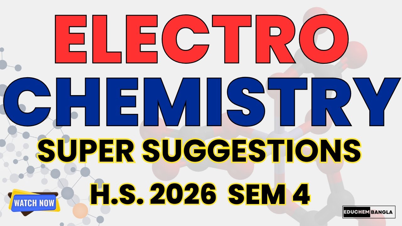 Electrochemistry – Super Suggestions | 100% Common | HS 2026 Chemistry Semester 4 | WBCHSE 2026