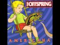 The Offspring - Why Don't You Get a Job HD