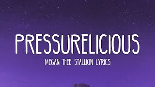 Megan Thee Stallion - Pressurelicious (Lyrics) ft. Future