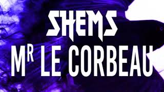 Shems - Corbeau Freestyle Audio