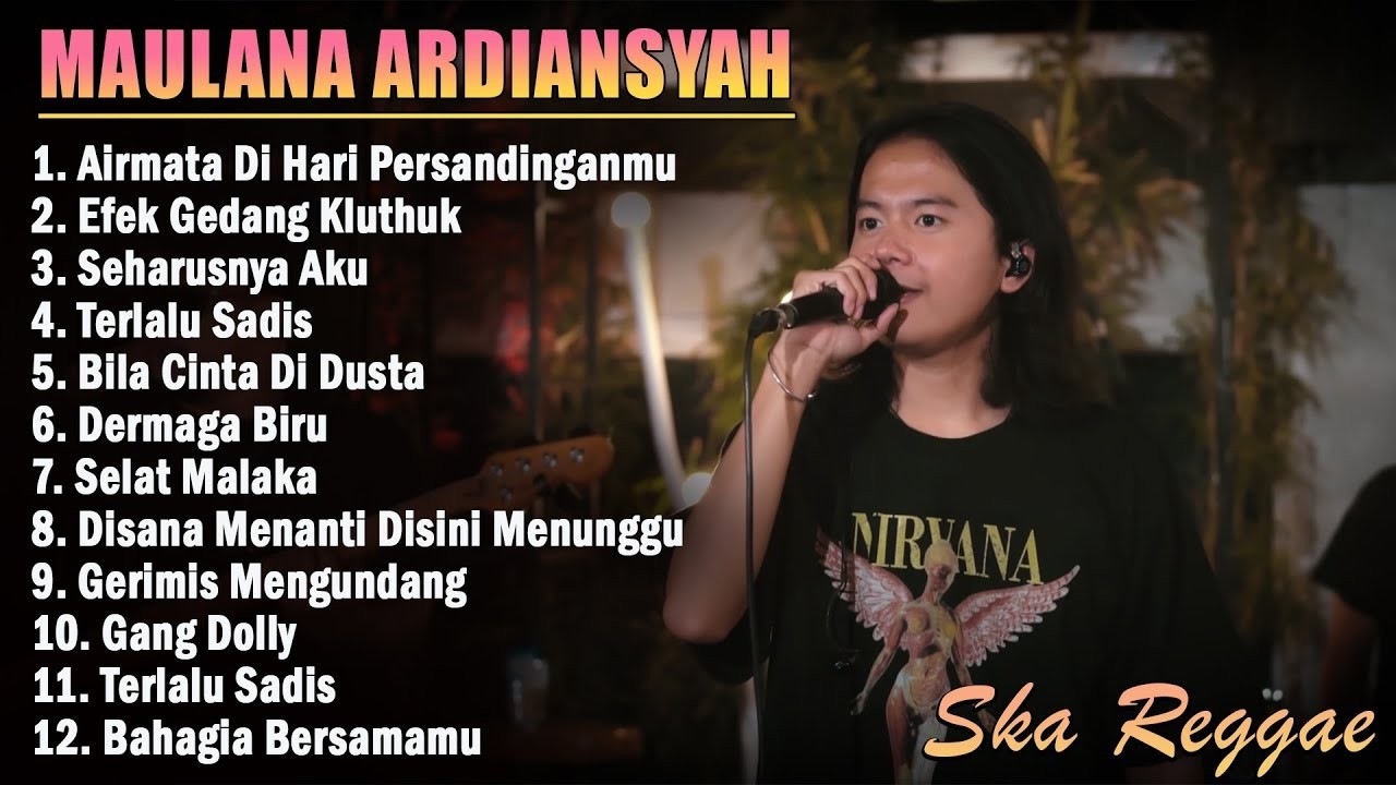 MAULANA ARDIANSYAH FULL ALBUM TERBARU DAN TERPOPULER 2026 REGGAE SKA COVER