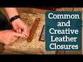 The Leather Element: Common and Creative Leather Closures