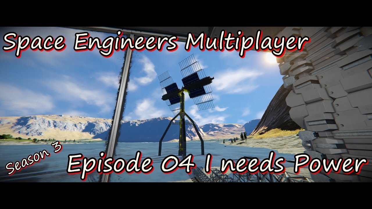Space Engineers Season 3 Episode 4 I needs POWER - YouTube