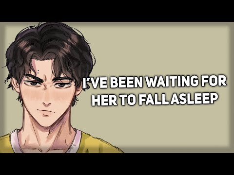 Boyfriend wants to touch you while you're sleeping [Sleep Aid] [ASMR Boyfriend]