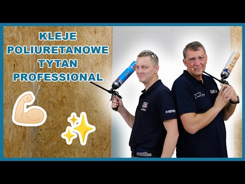 Bierzemy pod lupę kleje Poliuretanowe Tytan Professional 🔍😀