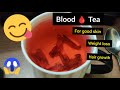 Blood 🩸 Tea  - Healthy drink