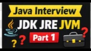 Java for IT Interviews in Hindi #1 | JDK, JRE & JVM Explained | Part 1