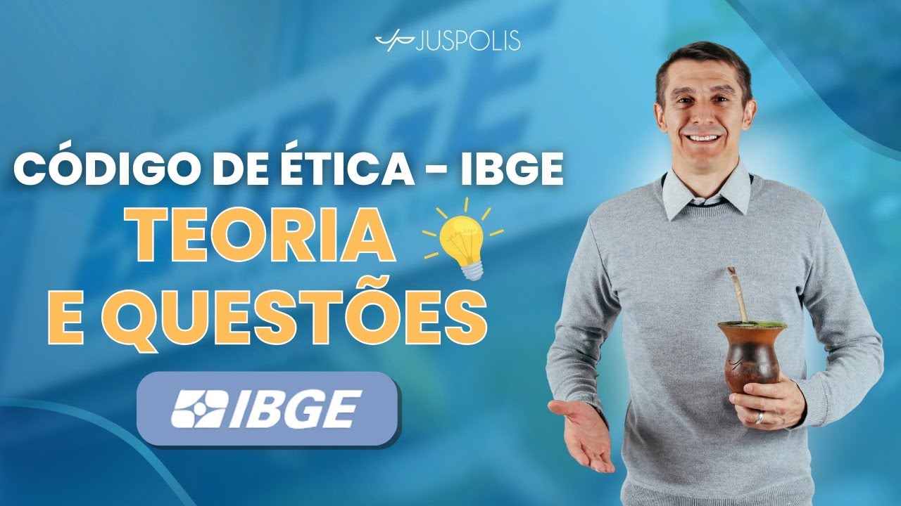 Aulão Código de Ética IBGE - Teoria + Questões