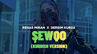 ŞEWQO (Kurdish Version) - Dersim Kurda, Renas Miran (Official Lyric Video)