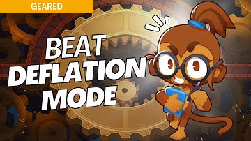How to Beat Deflation on Geared - BTD6 Strategy