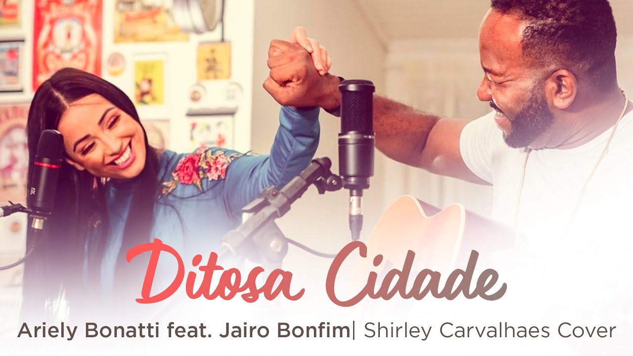 Ditosa Cidade - Ariely Bonatti feat. Jairo Bonfim | Shirley Carvalhaes Cover