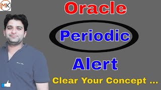 how to create periodic alert in oracle apps | Oracle Shooter