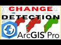 Raster Change Detection in ArcGIS Pro | Geospatial Analysis