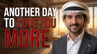 Another Day to Love You More | Deep Emotional Love Poem | Fazza Fan Poems