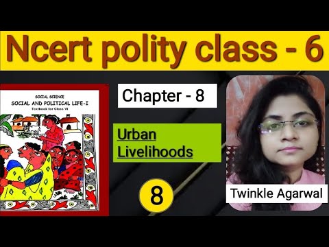 Urban livelihoods| Class 6 chapter 8 Social and political life| Twinkle ...