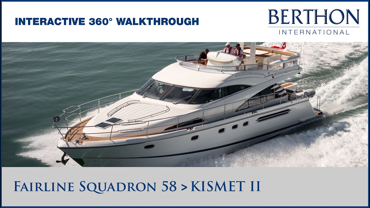 ⁣Fairline Squadron 58 “KISMET II” Yacht for Sale | Interactive 360° Walkthrough