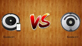Roomba 691 vs Roomba 615   -  Robot Vacuum Comparison