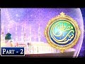 Watch Shan-e-Mustafa Special Transmition - Part 2 - 20th November 2018 Online In Hd