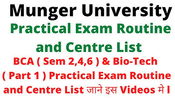 Munger University BCA (Sem 2,4,6) Bio-Tech ( Part 1 ) Practical Exam Routine and Centre List जानें l