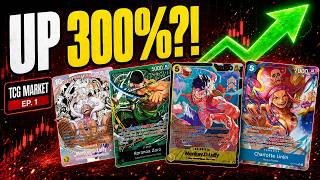 ONE PIECE Is Up 300%! The Market Is EXPLODING | TCG Market Ep. 1